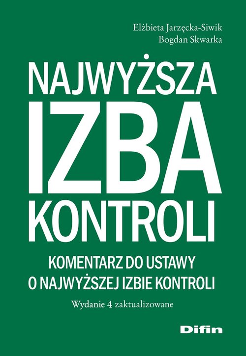 Najwyższa Izba Kontroli. Komentarz do ustawy o Najwyższej Izbie Kontroli