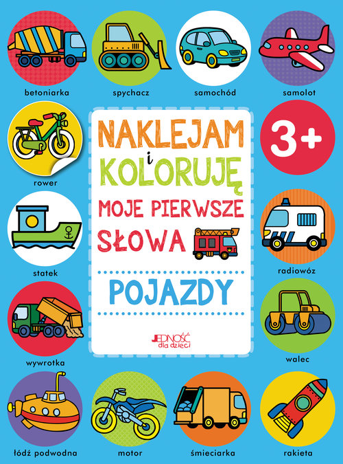 Naklejam i koloruję Moje pierwsze słowa Pojazdy