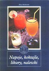 Napoje, koktajle, likiery, nalewki
