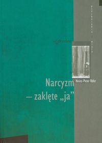Narcyzm Zaklęte "ja"