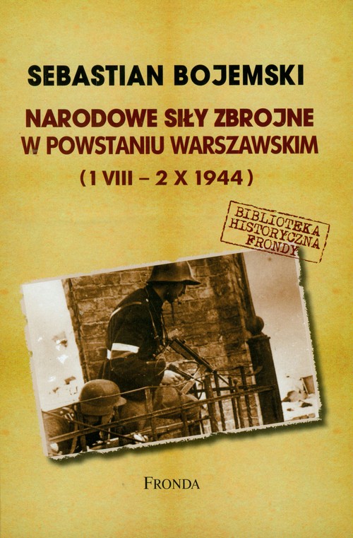 Narodowe Siły Zbrojne w Powstaniu Warszawskim 1 VIII-2 X 1944