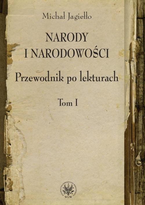 Narody i narodowości Przewodnik po lekturach. Tom 1