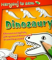 Narysuj to sam Dinozaury