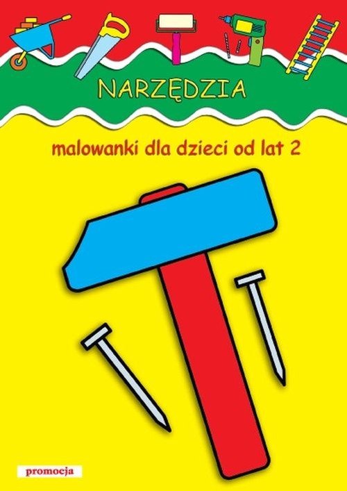 Narzędzia malowanki dla dla dzieci od lat 2