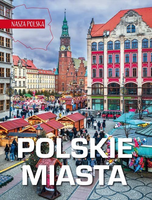 Nasza Polska. Polskie miasta