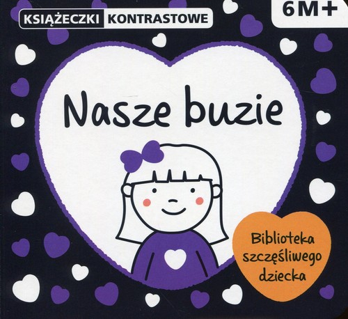 Książeczki kontrastowe. Nasze buzie (6 M+)