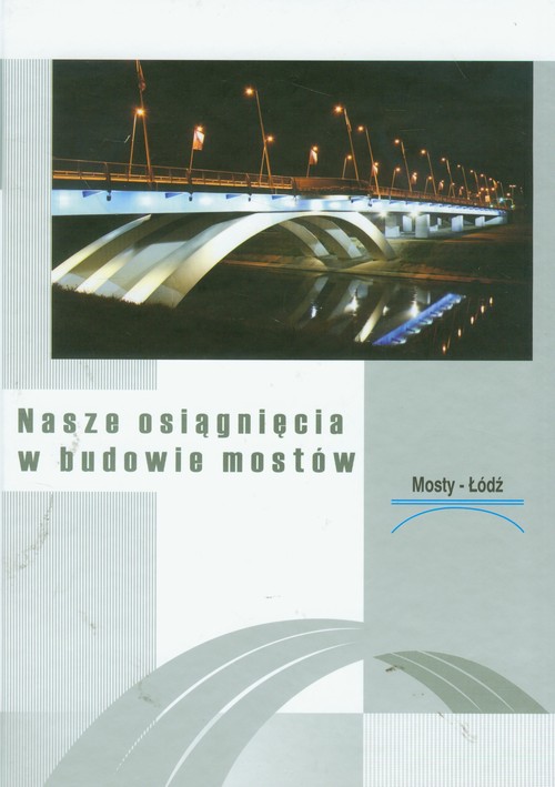 Nasze osiągnięcia w budowie mostów
