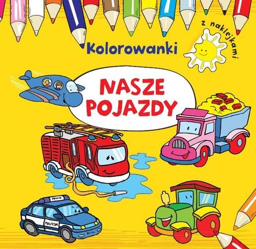 Nasze pojazdy Kolorowanki z naklejkami