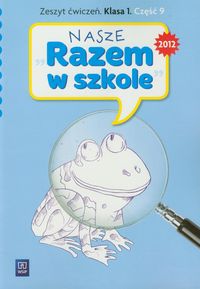 Nasze Razem w szkole 1 Zeszyt ćwiczeń część 9