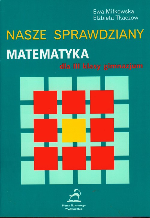 Nasze sprawdziany - Matematyka 3 gimnazjum