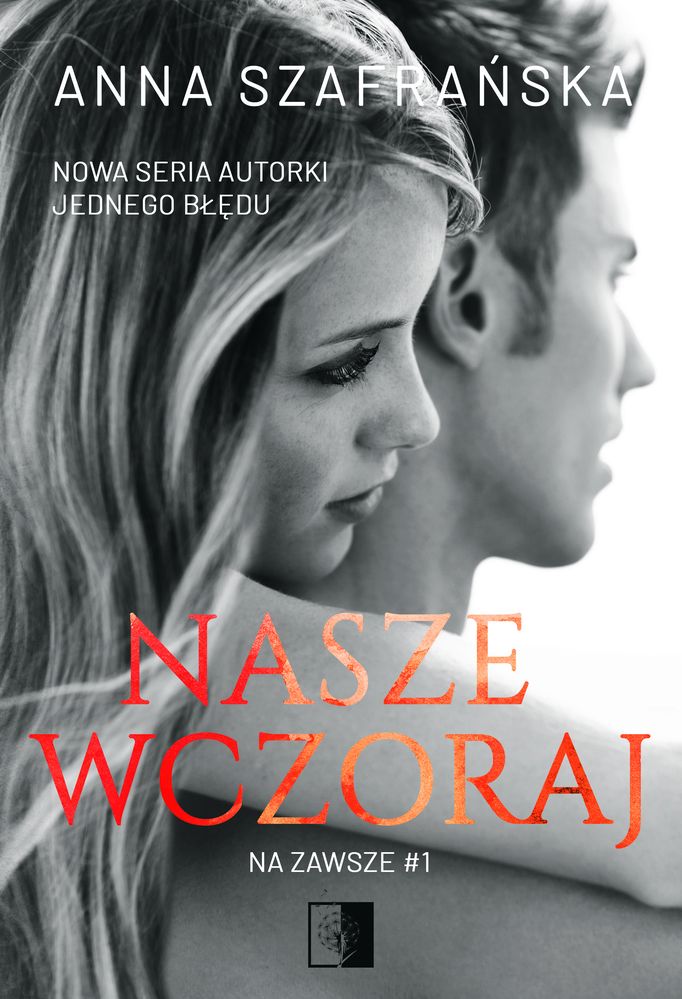 Nasze wczoraj. Na zawsze. Tom 1
