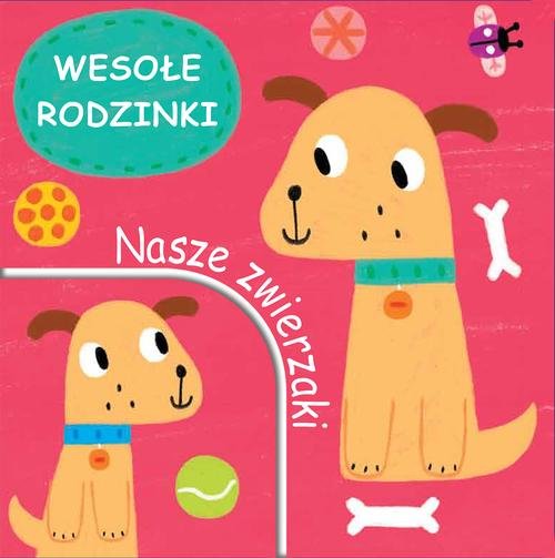 Nasze zwierzaki. Wesołe rodzinki