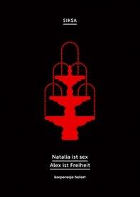 Natalia ist sex. Alex ist Freiheit