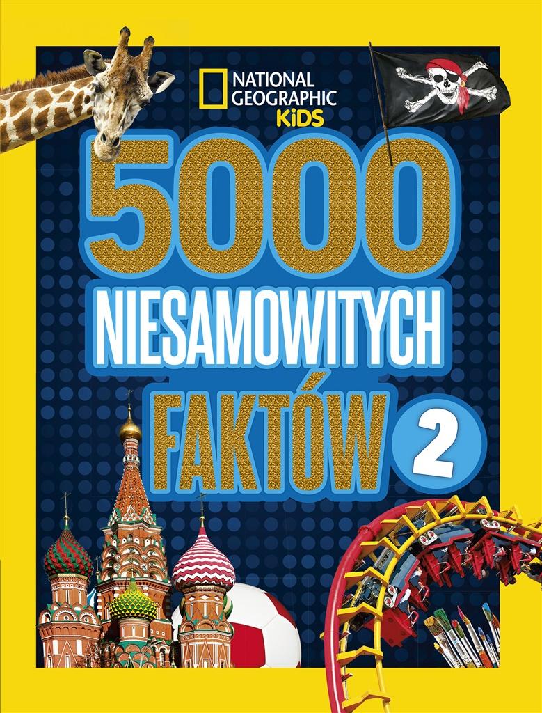 National Geographic Kids 5000 niesamow. faktów 2