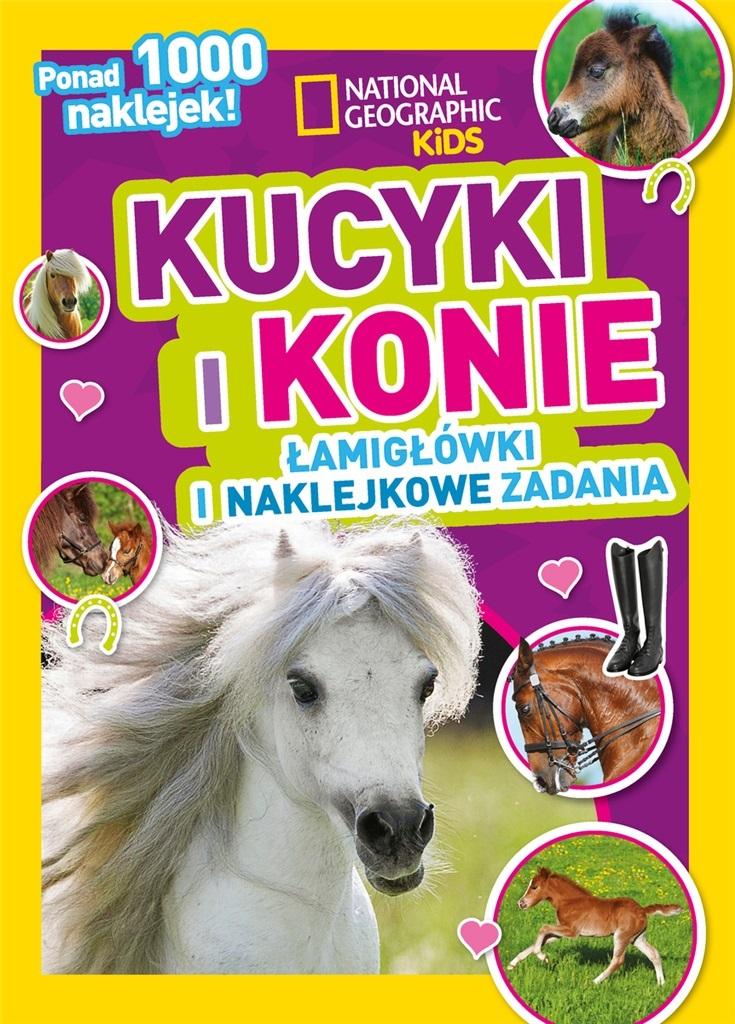 National Geographic Kids. Kucyki i konie. Łamigłówki i naklejkowe zadania