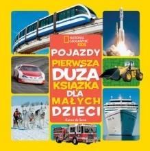 National Geographic Kids. Pojazdy. Pierwsza duża książka dla małych dzieci