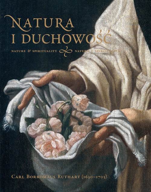 Natura i duchowość Carl Borromäus Ruthart (1630-1703), katalog wystawy