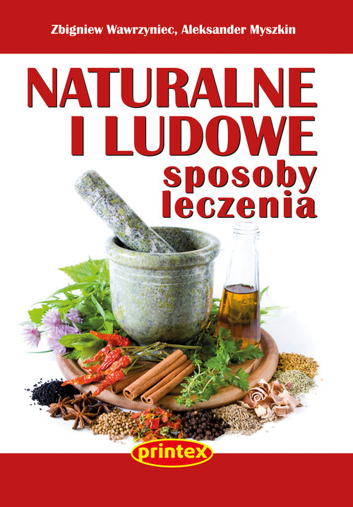 Naturalne i ludowe sposoby leczenia