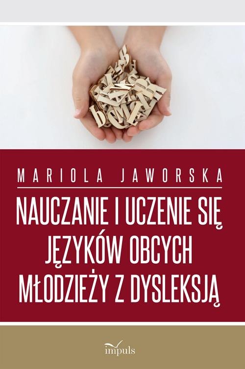 Nauczanie i uczenie się języków obcych młodzieży z dysleksją