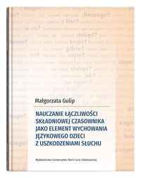 Nauczanie łączliwości składniowej czasownika jako element wychowania językowego dzieci z uszkodzenia