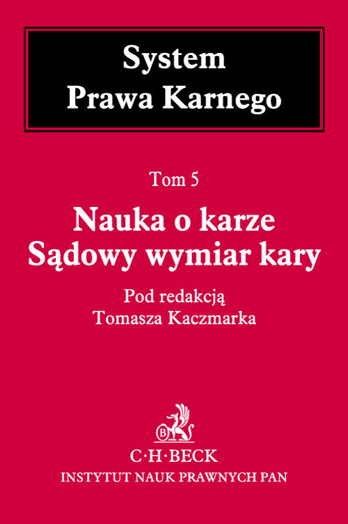 System prawa karnego. Tom 5. Nauka o karze. Sądowy wymiar kary