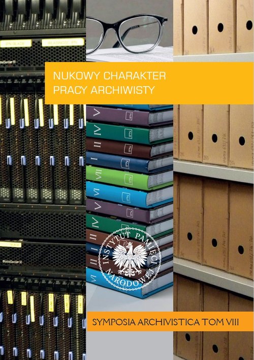 Naukowy charakter pracy archiwisty "Symposia Archivistica"  Tom 8