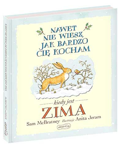 Nawet nie wiesz jak bardzo Cię kocham kiedy jest Zima