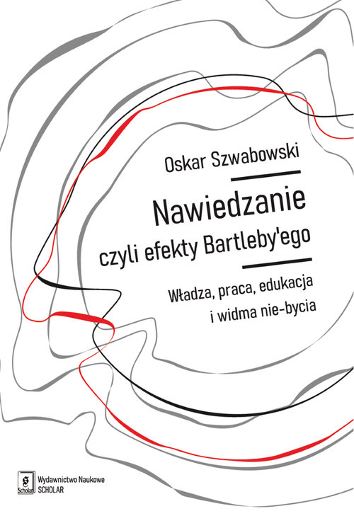 Nawiedzanie, czyli efekty Bartleby'ego