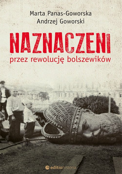 Naznaczeni przez rewolucję bolszewików