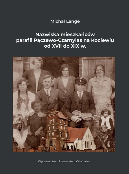 Nazwiska mieszkańców parafii Pączewo-Czarnylas na Kociewiu od XVII do XIX w