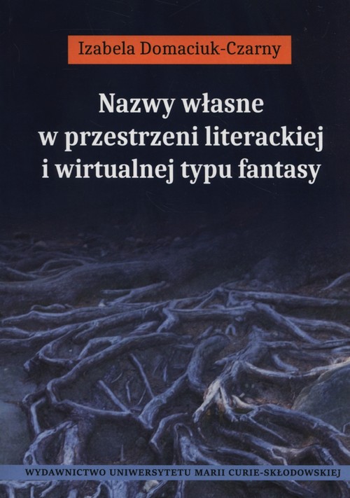 Nazwy własne w przestrzeni literackiej i wirtualnej typu fantasy