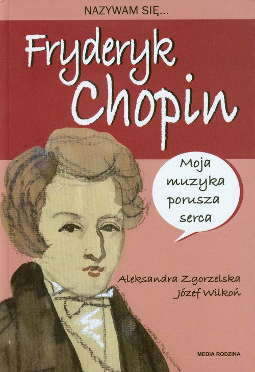 Nazywam się... Fryderyk Chopin