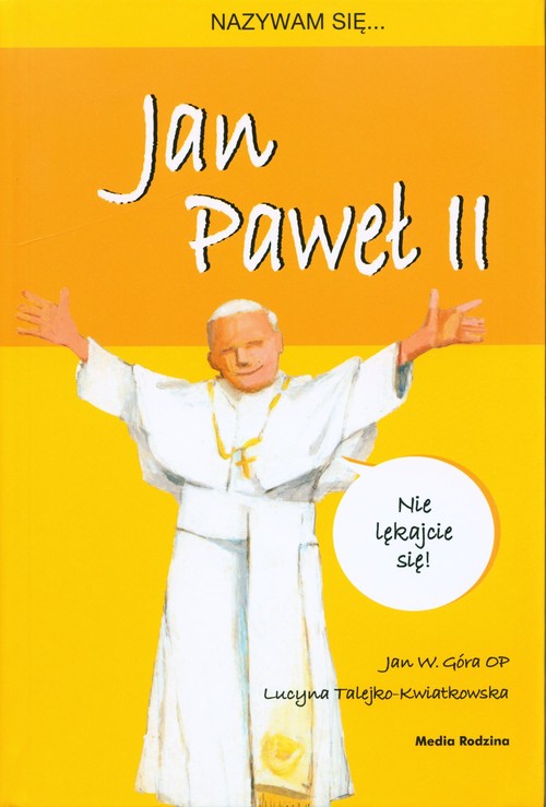 Nazywam się Jan Paweł II