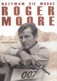 Nazywam się Moore Roger Moore