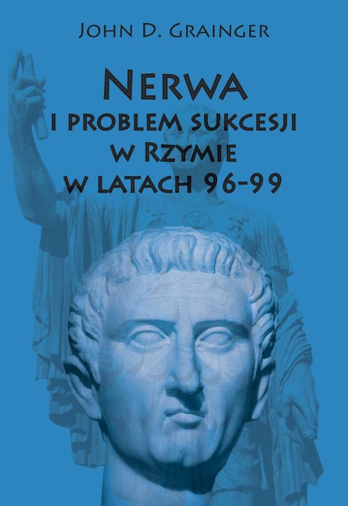 Nerwa i problem sukcesji w Rzymie w latach 96-99