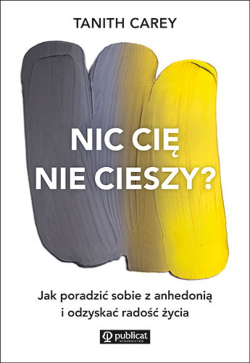 Nic cię nie cieszy?