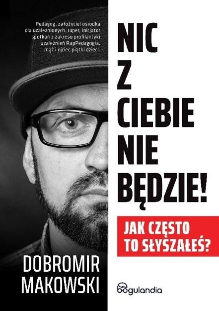 Nic z Ciebie nie będzie!
