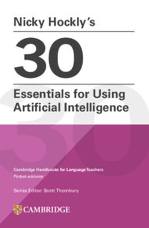 Nicky Hockly's 30 Essentials for Using Artificial Intelligence