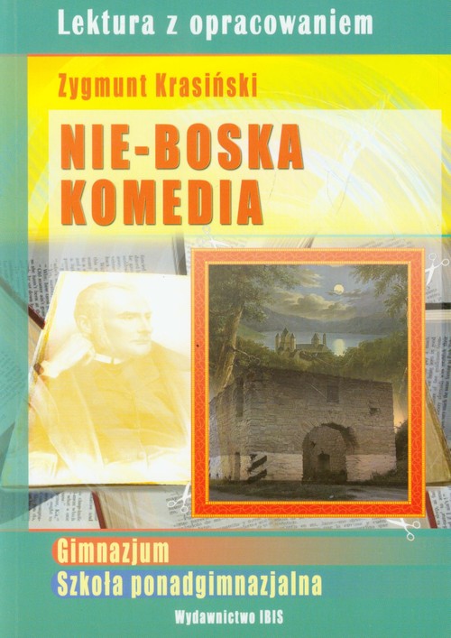 Nie-Boska komedia Lektura z opracowaniem Zygmunt Krasiński