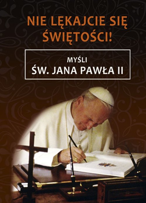 Nie lękajcie się świętości