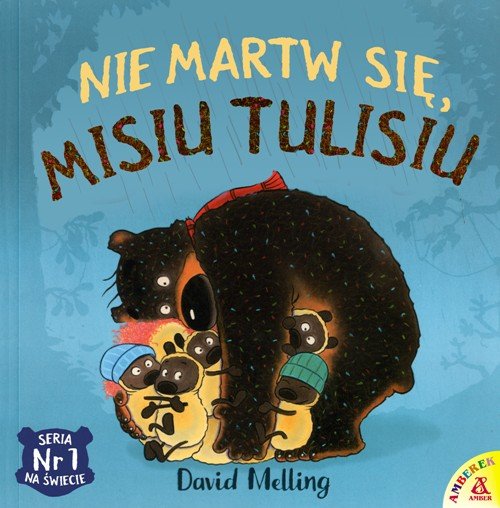 Nie martw się Misiu Tulisiu