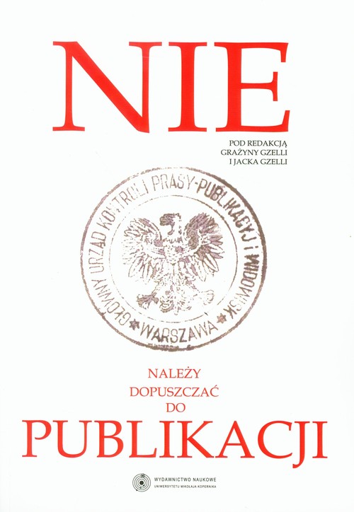 Nie należy dopuszczać do publikacji
