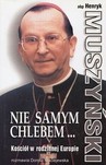 NIE SAMYM CHLEBEM... KOŚCIÓŁ W RODZINNE EUROPIE