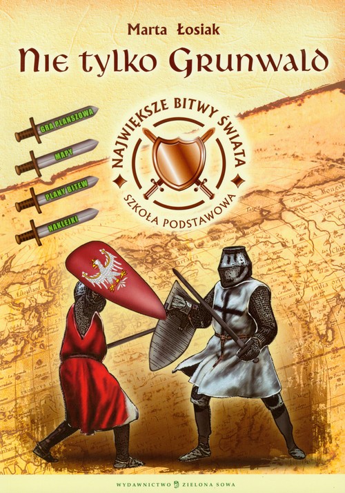 Historia. Nie tylko Grunwald. Największe bitwy świata. Materiały pomocnicze - szkoła podstawowa