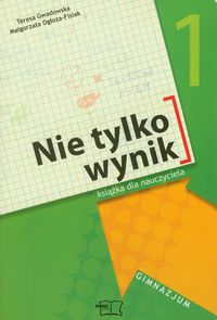 Nie tylko wynik 1 Książka dla nauczyciela