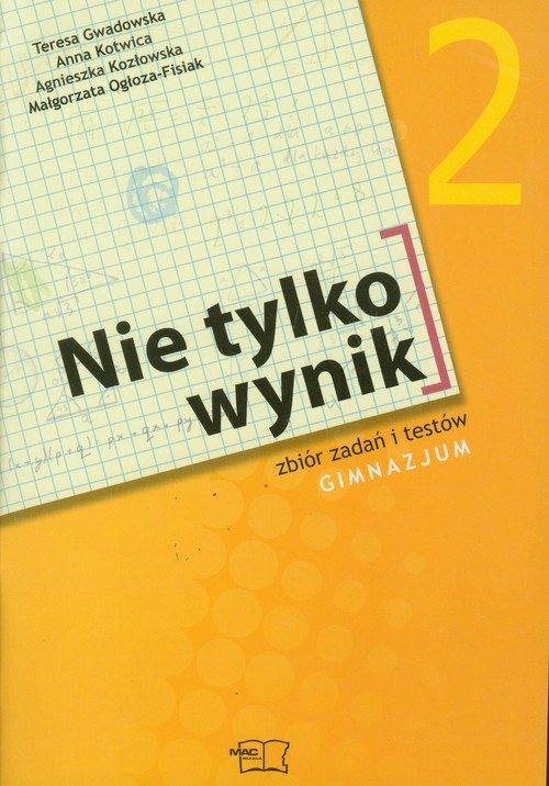 Nie tylko wynik 2 Matematyka Zbiór zadań i testów