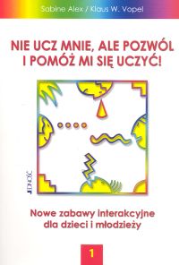 Nie ucz mnie ale pozwól i pomóż mi się uczyć 1