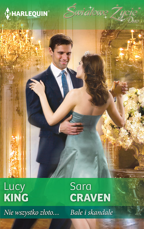 Nie wszystko złoto  Bale i skandale