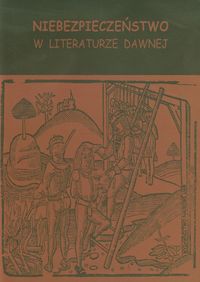 Niebezpieczeństwo w literaturze dawnej