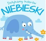Niebieski. Dotykamy kolorów